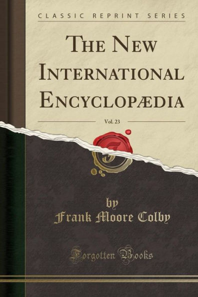 The New International Encyclopædia, Vol. 23 (Classic Reprint)