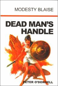 Title: Dead Man's Handle (Modesty Blaise Series), Author: Peter O'Donnell