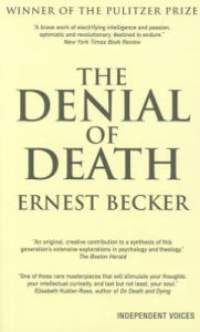 Title: The Denial of Death, Author: Ernest Becker