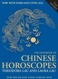 Title: The Handbook of Chinese Horoscopes, Author: Theodora Lau