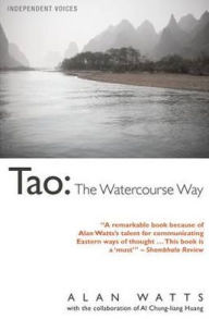 Title: Tao: The Watercourse Way, Author: Alan W. Watts