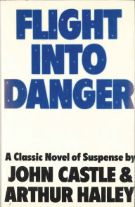 Title: Flight into Danger, Author: Arthur Hailey