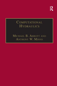 Title: Computational Hydraulics / Edition 2, Author: Michael B. Abbott