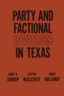 Party and Factional Division in Texas