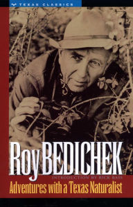 Title: Adventures with a Texas Naturalist, Author: Roy Bedichek