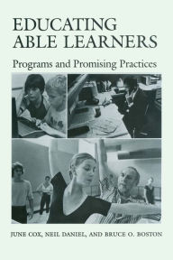 Title: Educating Able Learners: Programs and Promising Practices, Author: June Cox
