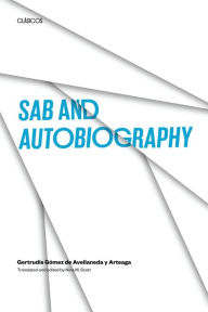 Title: Sab and Autobiography, Author: Gertrudis Gómez de Avellaneda y Arteaga