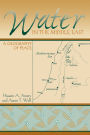 Water in the Middle East: A Geography of Peace / Edition 1