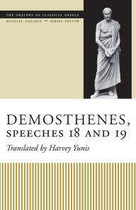 Title: Demosthenes, Speeches 18 and 19 / Edition 1, Author: Harvey Yunis