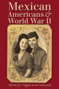 Title: Mexican Americans and World War II, Author: Maggie Rivas-Rodríguez