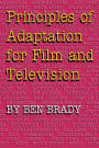 Principles of Adaptation for Film and Television / Edition 1