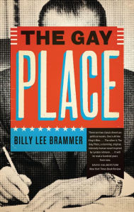 Title: The Gay Place, Author: Billy Lee Brammer