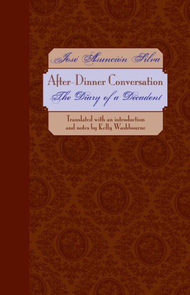 After-Dinner Conversation: The Diary of a Decadent