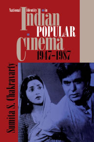 Title: National Identity in Indian Popular Cinema, 1947-1987 / Edition 1, Author: Sumita S. Chakravarty
