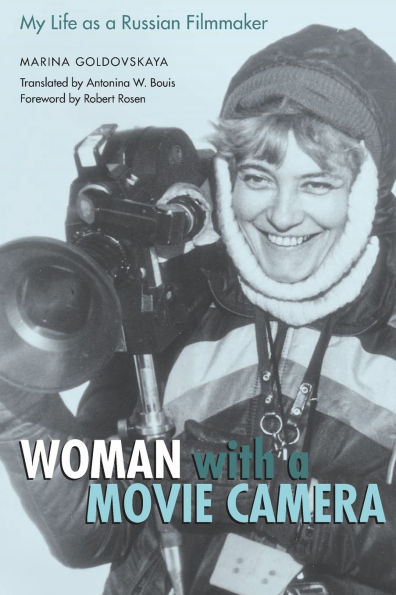 Woman with a Movie Camera: My Life as a Russian Filmmaker