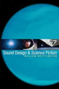 Title: Sound Design and Science Fiction, Author: William Whittington