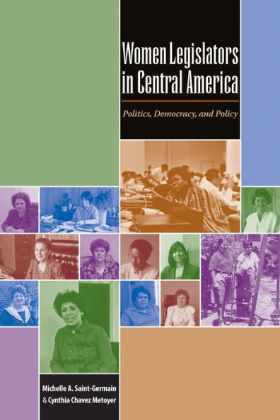 Women Legislators Central America: Politics, Democracy, and Policy