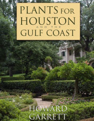 Title: Plants for Houston and the Gulf Coast, Author: Howard Garrett