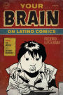 Your Brain on Latino Comics: From Gus Arriola to Los Bros Hernandez