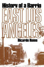 East Los Angeles: History of a Barrio / Edition 1