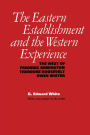 The Eastern Establishment and the Western Experience: The West of Frederic Remington, Theodore Roosevelt, and Owen Wister