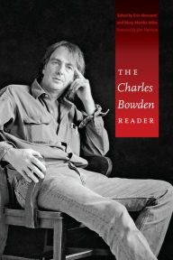 Title: The Charles Bowden Reader, Author: Charles Bowden