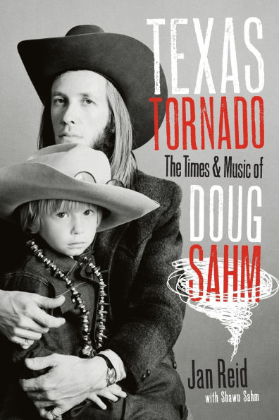 Texas Tornado: The Times and Music of Doug Sahm