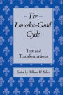 The Lancelot-Grail Cycle: Text and Transformations