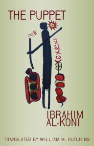 Title: The Puppet, Author: Ibrahim al-Koni