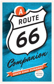Title: A Route 66 Companion, Author: David King Dunaway