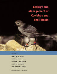 Title: Ecology and Management of Cowbirds and Their Hosts: Studies in the Conservation of North American Passerine Birds, Author: James N. M. Smith