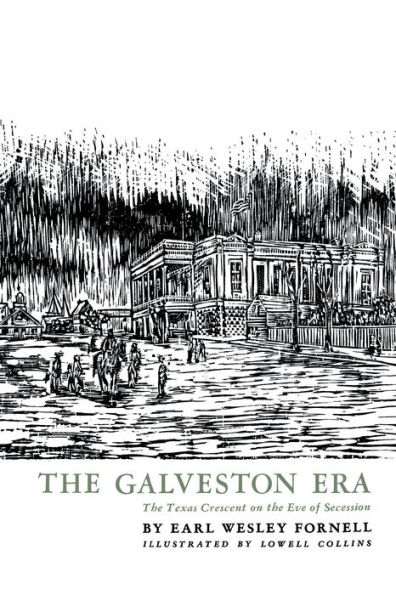 the Galveston Era: Texas Crescent on Eve of Secession