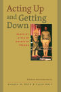 Acting Up and Getting Down: Plays by African American Texans