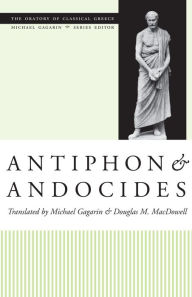 Title: Antiphon and Andocides / Edition 1, Author: Michael Gagarin