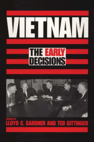 Title: Vietnam: The Early Decisions, Author: Lloyd C. Gardner