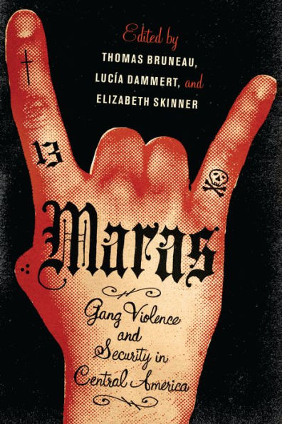 Maras: Gang Violence and Security Central America