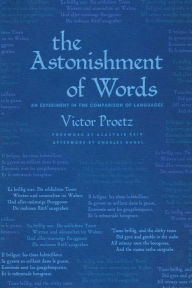 Title: The Astonishment of Words: An Experiment in the Comparison of Languages, Author: Victor Proetz