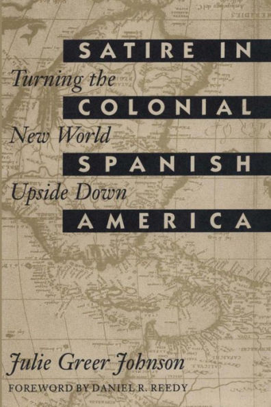 Satire Colonial Spanish America: Turning the New World Upside Down