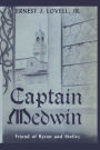 Captain Medwin: Friend of Byron and Shelley