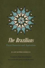 Title: The Brazilians: Their Character and Aspirations, Author: José Honório Rodrigues
