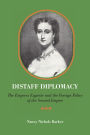 Distaff Diplomacy: The Empress Eugénie and the Foreign Policy of the Second Empire