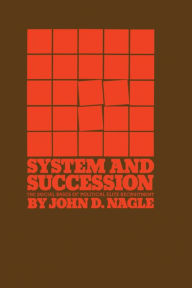 Title: System and Succession: The Social Bases of Political Elite Recruitment, Author: John D. Nagle