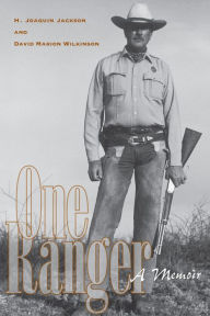 Title: One Ranger: A Memoir, Author: H. Joaquin Jackson