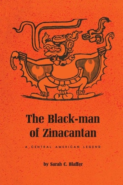 The Black-Man of Zinacantan: A Central American Legend
