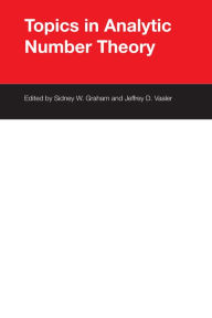 Title: Topics in Analytic Number Theory, Author: Sidney W. Graham