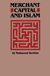Title: Merchant Capital and Islam, Author: Mahmood Ibrahim