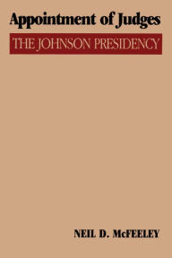 Title: Appointment of Judges: The Johnson Presidency, Author: Neil D. McFeeley