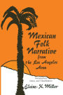 Mexican Folk Narrative from the Los Angeles Area: Introduction, Notes, and Classification