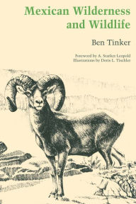 Title: Mexican Wilderness and Wildlife, Author: Ben Tinker