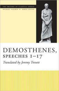 Title: Demosthenes, Speeches 1-17, Author: Jeremy Trevett